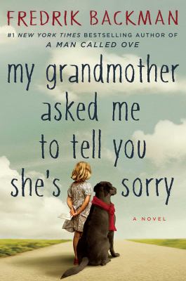 Cover of "My Grandmother Asked Me to Tell You She's Sorry" by Fredrik Backman