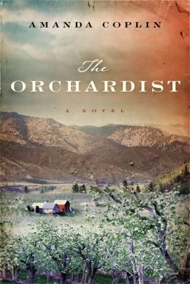 Cover of The Orchardist by Amanda Coplin