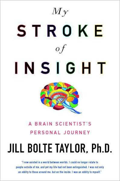 Cover of My Stroke of Insight: A Brain Scientist's Personal Journey by Jill Bolte Taylor