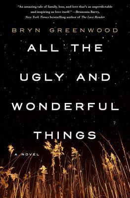 Cover of All the Ugly and Wonderful Things by Bryn Greenwood.