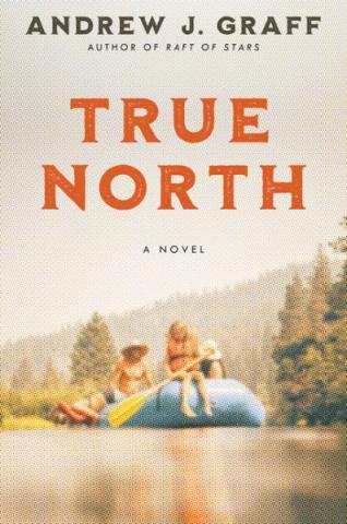 Adult Summer Read: True North by Andrew J. Graff