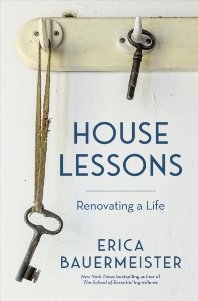 Cover of House Lessons by Erica Bauermeister