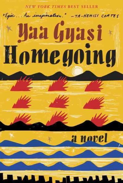 Homegoing by Yaa Gyasi